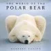 Audiobook The World of the Polar Bear author Norbert Rosing
