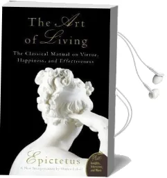 Art of Living: The Classical Mannual on Virtue, Happiness, and Effectiveness Audiobook download free by Epictetus