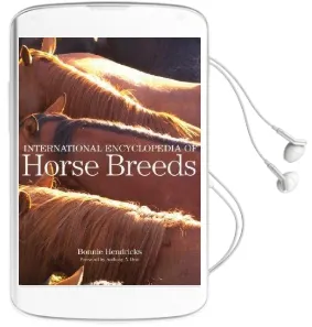 International Encyclopedia of Horse Breeds Audiobook download free by Bonnie L Hendricks