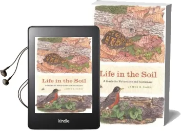 Life in the Soil: A Guide for Naturalists and Gardeners Audiobook download free by James B. Nardi
