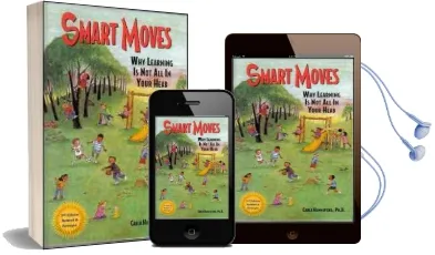 Smart Moves: Why Learning is not all in Your Head Audiobook download free by Carla Hannaford