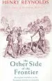 Audiobook The Other Side of the Frontier: Aboriginal Resistance to the European Invasion of Australia author Henry Reynolds