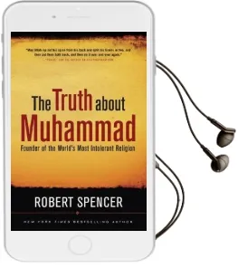 The Truth About Muhammad: Founder of the World'S Most Intolerant Religion Audiobook download free by Robert Spencer