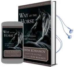 The way of the Horse: Equine Archetypes for Self-Discovery - a Book of Exploration Audiobook download free by Linda Kohanov