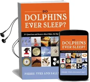 Do Dolphins Ever Sleep?: 211 Questions and Answers About Ships, the sky and the sea Audiobook download free by Pierre Yves Bely