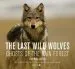 Audiobook The Last Wild Wolves: Ghosts of the Rain Forest author Ian Mcallister