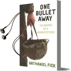 One Bullet Away: The Making of a us Marine Officer Audiobook download free by Nathaniel Fick