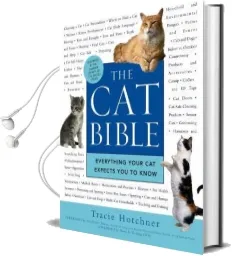 The cat Bible: Everything Your cat Expects you to Know Audiobook download free by Tracie Hotchner