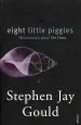 Audiobook Eight Little Piggies: Reflections in Natural History author Stephen Jay Gould