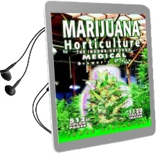 Marijuana Horticulture: The Indoor/Outdoor Medical Grower'S Bible Audiobook download free by Jorge Cervantes