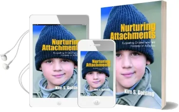 Nurturing Attachments: Supporting Children who are Fostered or Adopted Audiobook download free by Kim Golding
