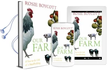 Our Farm: A Year in the Life of a Smallholding Audiobook download free by Rosie Boycott