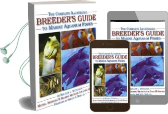 The Complete Illustrated Breeder'S Guide to Marine Aquarium Fishes Audiobook download free by Matthew L. Wittenrich