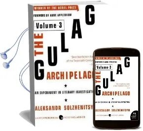The Gulag Archipelago: Experiment in Literary Investigation v. 3 Audiobook download free by Aleksandr Solzhenitsyn