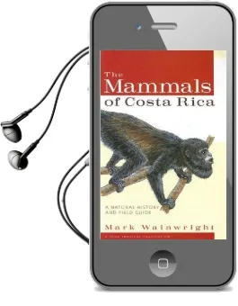 The Mammals of Costa Rica: A Natural History and Field Guide Audiobook download free by Mark Wainwright