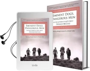 Eminent Dogs, Dangerous men: Searching Through Scotland for a Border Collie Audiobook download free by Donald Mccaig