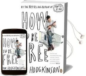 How to be Free Audiobook download free by Tom Hodgkinson