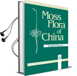Moss Flora of China, Volume 4: Bryaceae to Timmiaceae Audiobook download free by Li Xing Jiang