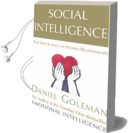 Social Intelligence: The new Science of Human Relationships Audiobook download free by Daniel Goleman