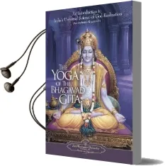 The Yoga of the Bhagavad Gita: An Introduction to India'S Universal Science of God-Realization Audiobook download free by Paramahansa Yogananda