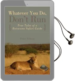 Whatever you do, Don'T run: True Tales of a Botswana Safari Guide Audiobook download free by Peter Allison