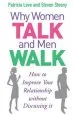 Audiobook Why Women Talk and men Walk: How to Improve Your Relationship Without Discussing it author Patricia Love