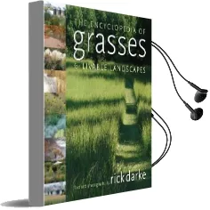 Encyclopedia of Grasses Livable L/Scapes Audiobook download free by Rick Darke