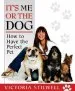 Audiobook It'S me or the dog: How to Have the Perfect pet author Victoria Stilwell