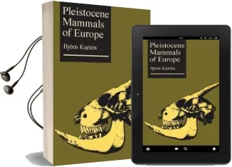 Pleistocene Mammals of Europe Audiobook download free by Bjorn Kurten