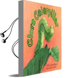 Clara Caterpillar Audiobook download free by Pamela Duncan Edwards