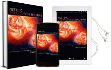 Meeting the Universe Halfway: Quantum Physics and the Entanglement of Matter and Meaning <Br> Audiobook download free by Karen Barad