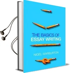 The Basics of Essay Writing Audiobook download free by Nigel Warburton