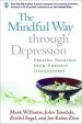 Audiobook The Mindful way Through Depression: Freeing Yourself From Chronic Unhappiness author J. Mark G. Williams