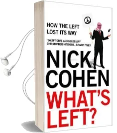 What'S Left?: How the Left Lost its way Audiobook download free by Nick Cohen