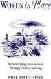 Audiobook Words in Place: Reconnecting With Nature Through Creative Writing author Paul Matthews