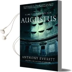Augustus: The Life of Rome'S First Emperor Audiobook download free by Anthony Everitt