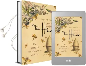 The Hive: The Story of the Honeybee and us Audiobook download free by Bee Wilson