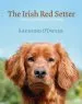 Audiobook The Irish red Setter: Its History, Character and Training author Ray O'Dwyer