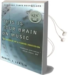This is Your Brain on Music: The Science of a Human Obsession Audiobook download free by Professor Daniel J Levitin