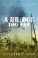 Audiobook A Bridge too far: The True Story of the Battle of Arnhem author Cornelius Ryan
