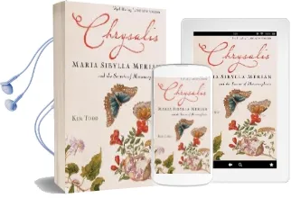 Chrysalis: Maria Sibylla Merian and the Secrets of Metamorphosis Audiobook download free by Kim Todd