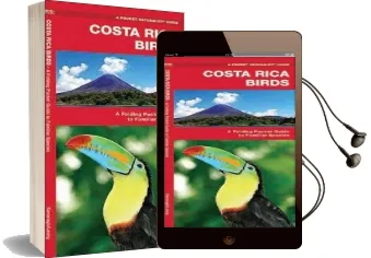 Costa Rica Birds: A Folding Pocket Guide to Familiar Species Audiobook download free by James Kavanagh