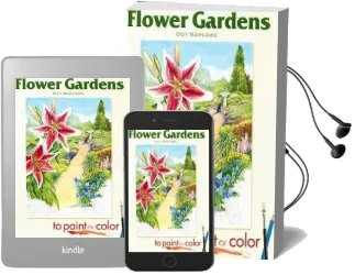 Flower Gardens to Paint or Color Audiobook download free by Dot Barlowe