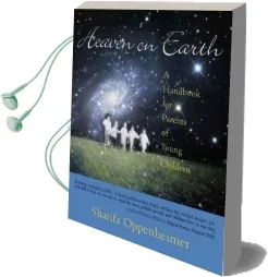 Heaven on Earth: A Handbook for Parents of Young Children Audiobook download free by Sharifa Oppenheimer