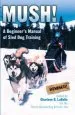 Audiobook Mush: A Beginner'S Manual of Sled dog Training author Inc. Sierra Nevada Dog Drivers