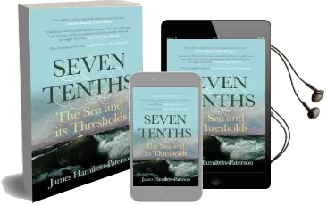 Seven-Tenths: The sea and its Thresholds Audiobook download free by James Hamilton Paterson