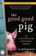Audiobook The Good Good pig: The Extraordinary Life of Christopher Hogwood author Sy Montgomery