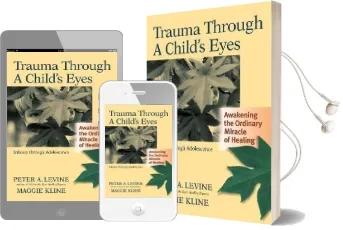 Trauma Through a Childs Eyes Audiobook download free by Peter Levine
