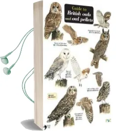 Guide to British Owls and owl Pellets Audiobook download free by Leanne Thomas