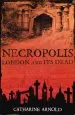 Audiobook Necropolis: London and its Dead author Catharine Arnold